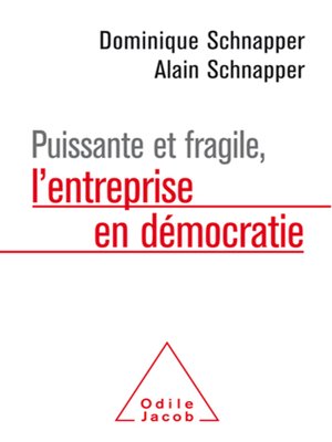 cover image of Puissante et fragile, l'entreprise en démocratie